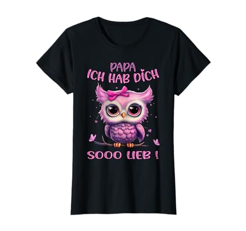 Eule - Papa, ich hab dich so lieb - Vater Tochter - Mädchen T-Shirt Eule - Papa, ich hab dich so lieb - Vater Tochter - Mädchen T-Shirt von Held - bester Papa - Vatertag - Tochter Familie