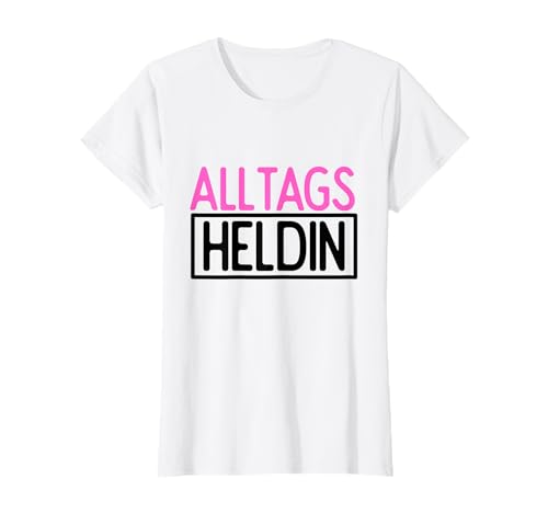 Alltags Heldin - Muttertag Geschenk Beste Mama Erzieherin T-Shirt Alltags Heldin - Muttertag Geschenk Beste Mama Erzieherin T-Shirt von Heldin Des Alltags Muttertag Geschenke & Designs