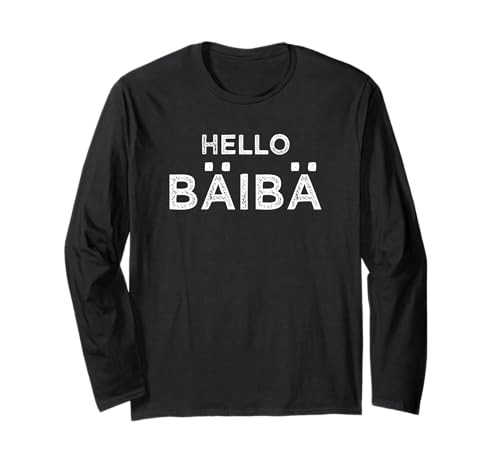 Hello Baby BÄIBÄ Lustig Tach Servus Hallo Humor Flirt Anmach Langarmshirt Hello Baby BÄIBÄ Lustig Tach Servus Hallo Humor Flirt Anmach Langarmshirt von Hello Baby Flirt Mit Charme Ironie Sarkasmus Humor