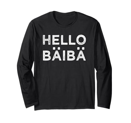 Hello Baby BÄIBÄ Lustig Tach Servus Hallo Humor Flirt Anmach Langarmshirt Hello Baby BÄIBÄ Lustig Tach Servus Hallo Humor Flirt Anmach Langarmshirt von Hello Baby Flirt Mit Charme Ironie Sarkasmus Humor