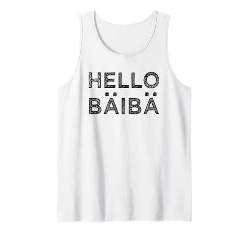 Hello Baby BÄIBÄ Lustig Tach Servus Hallo Humor Flirt Anmach Tank Top Hello Baby BÄIBÄ Lustig Tach Servus Hallo Humor Flirt Anmach Tank Top von Hello Baby Flirt Mit Charme Ironie Sarkasmus Humor