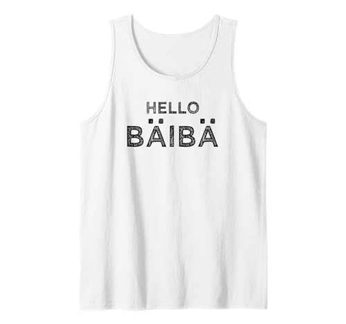 Hello Baby BÄIBÄ Lustig Tach Servus Hallo Humor Flirt Anmach Tank Top von Hello Baby Flirt Mit Charme Ironie Sarkasmus Humor