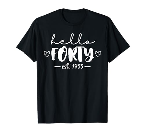Hello 40 Fourty Est 1985 40 Years 40th Birthday Men Women T-Shirt Hello 40 Fourty Est 1985 40 Years 40th Birthday Men Women T-Shirt von Hello Fourty Est 1985 40 Year Old Gifts