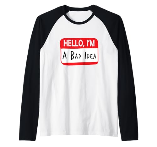 Hello I'm a bad idea Meme Patch Name Badge Funny Pin Card Raglan Hello I'm a bad idea Meme Patch Name Badge Funny Pin Card Raglan von Hello I’m a bad idea Tee