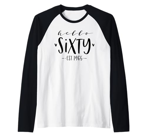 Hello Sixty Est 1965 60th Birthday Girl 60-Year-Old Raglan Hello Sixty Est 1965 60th Birthday Girl 60-Year-Old Raglan von Hello Sixty Est 1965 60-Year-Old Gifts