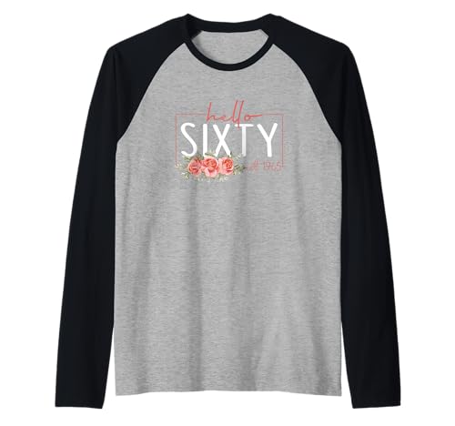 Hello Sixty Est 1965 60 Jahre alt, 60. Geburtstag für Frauen Raglan Hello Sixty Est 1965 60 Jahre alt, 60. Geburtstag für Frauen Raglan von Hello Sixty Est 1965 60 Years Old 60th Birthday