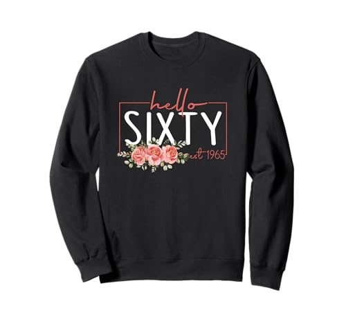 Hello Sixty Est 1965 60 Jahre alt, 60. Geburtstag für Frauen Sweatshirt Hello Sixty Est 1965 60 Jahre alt, 60. Geburtstag für Frauen Sweatshirt von Hello Sixty Est 1965 60 Years Old 60th Birthday