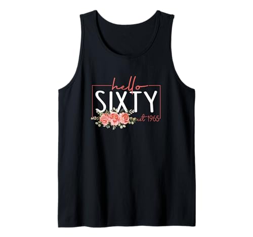 Hello Sixty Est 1965 60 Jahre alt, 60. Geburtstag für Frauen Tank Top Hello Sixty Est 1965 60 Jahre alt, 60. Geburtstag für Frauen Tank Top von Hello Sixty Est 1965 60 Years Old 60th Birthday