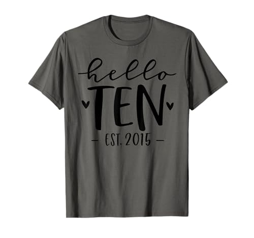 Hello Ten Est 2015 10th Birthday Girl 10-Year-Old T-Shirt Hello Ten Est 2015 10th Birthday Girl 10-Year-Old T-Shirt von Hello Ten Est 2015 10-Year-Old Girl Gifts