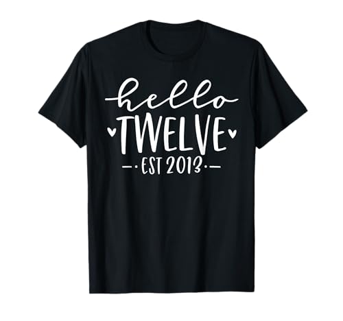 Hello Twelve Est 2013 12th Birthday Girl 12-Year-Old T-Shirt Hello Twelve Est 2013 12th Birthday Girl 12-Year-Old T-Shirt von Hello Twelve Est 2013 12-Year-Old Girl Gifts