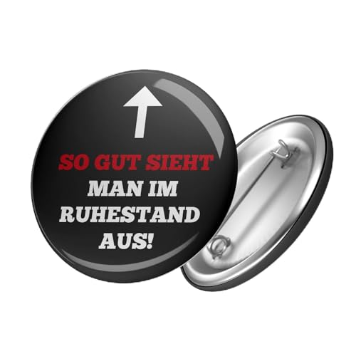 Huuraa Button So gut sieht man im Ruhestand aus Geschenk Ansteck Pin Größe 59mm So gut sieht man im Ruhestand aus Geschenkidee von Hellweg Druckerei