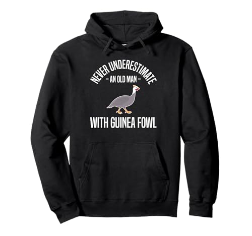 Never Undererstimate An Old Man Guinea Fowl Chicken Bird Pullover Hoodie von Helmperlhuhn Perlhuhnfamilie Designs Idee