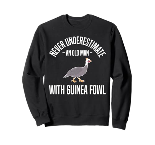 Never Undererstimate An Old Man Guinea Fowl Chicken Bird Sweatshirt von Helmperlhuhn Perlhuhnfamilie Designs Idee
