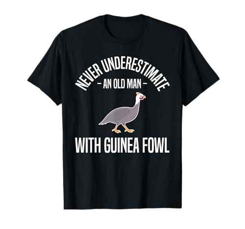 Never Undererstimate An Old Man Guinea Fowl Chicken Bird T-Shirt von Helmperlhuhn Perlhuhnfamilie Designs Idee