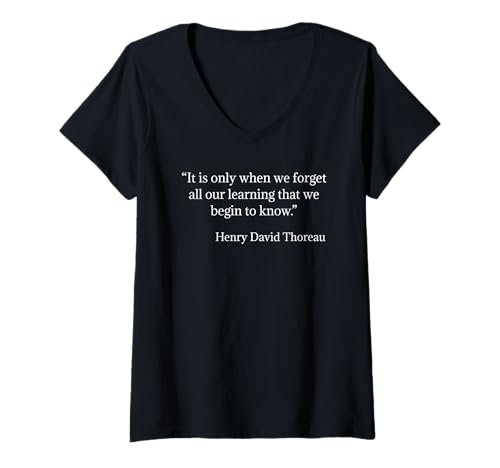 Damen Henry David Thoreau We Begin to Know Zitat T-Shirt mit V-Ausschnitt Damen Henry David Thoreau We Begin to Know Zitat T-Shirt mit V-Ausschnitt von Henry David Thoreau Quotes T-Shirt Design Co.