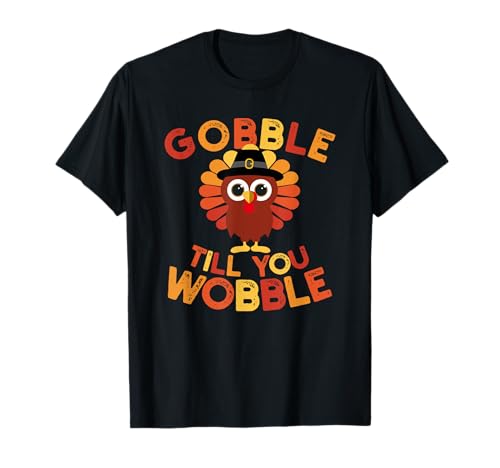 Gobble till you Wobble Kinder Thanksgiving Truthahn Lustig T-Shirt Gobble till you Wobble Kinder Thanksgiving Truthahn Lustig T-Shirt von Herbst Outfits und Familien passende Geschenke