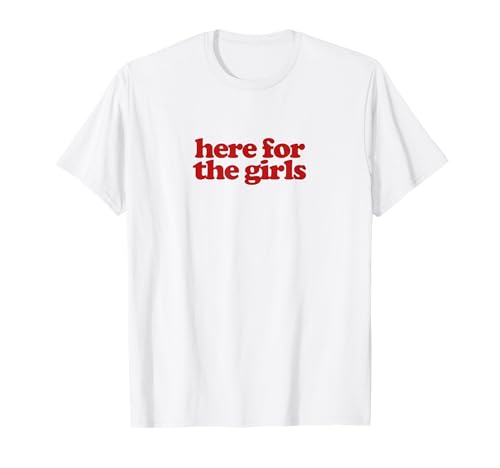 Here for The Girls Y2k Aesthetic Trendy T-Shirt Here for The Girls Y2k Aesthetic Trendy T-Shirt von Here For The Girls