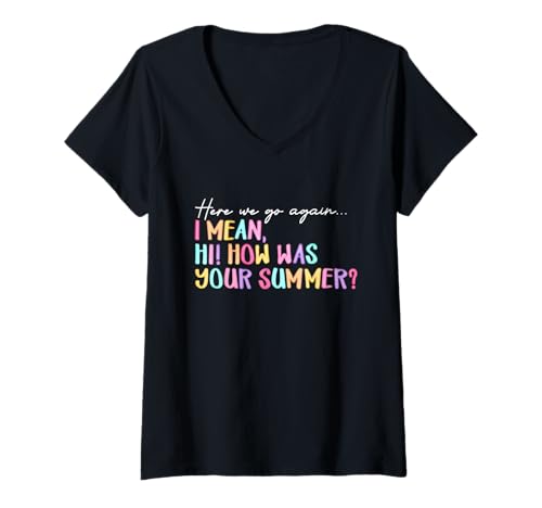 Damen Here We Go Again Lustiges Lehrerbild zum Sommerende T-Shirt mit V-Ausschnitt Damen Here We Go Again Lustiges Lehrerbild zum Sommerende T-Shirt mit V-Ausschnitt von Here We Go Again Summer Ending Funny Teacher Graph