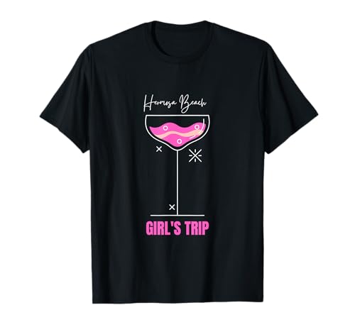 Strandgetränk für Mädchen Hermosa California T-Shirt Strandgetränk für Mädchen Hermosa California T-Shirt von Hermosa Beach Girls Trip Vacation Outfit