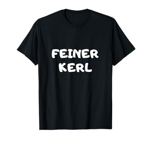 Herren Feiner Kerl - Guter Junge Mann Freund T-Shirt Herren Feiner Kerl - Guter Junge Mann Freund T-Shirt von Herren Feiner Kerl - Guter Junge Mann Freund