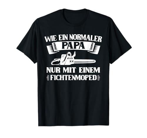 Herren Fichtenmoped Papa Waldarbeiter Lustiger Holzfäller Förster T-Shirt Herren Fichtenmoped Papa Waldarbeiter Lustiger Holzfäller Förster T-Shirt von Herren Forstwirt Motorsäge Holz Forstwirt Geschenk