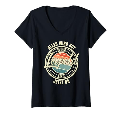 Damen Alles Wird gut der Leopold ist da lustiger Spruch Vorname T-Shirt mit V-Ausschnitt Damen Alles Wird gut der Leopold ist da lustiger Spruch Vorname T-Shirt mit V-Ausschnitt von Herren Jungen Männer Name Leopold Geschenkidee