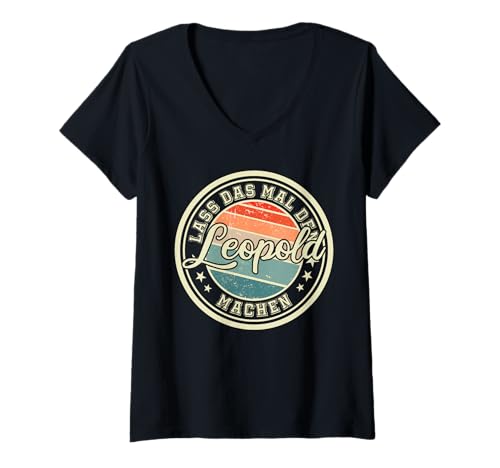 Damen Lass das mal den Leopold Machen lustiger Spruch Vorname T-Shirt mit V-Ausschnitt Damen Lass das mal den Leopold Machen lustiger Spruch Vorname T-Shirt mit V-Ausschnitt von Herren Jungen Männer Name Leopold Geschenkidee