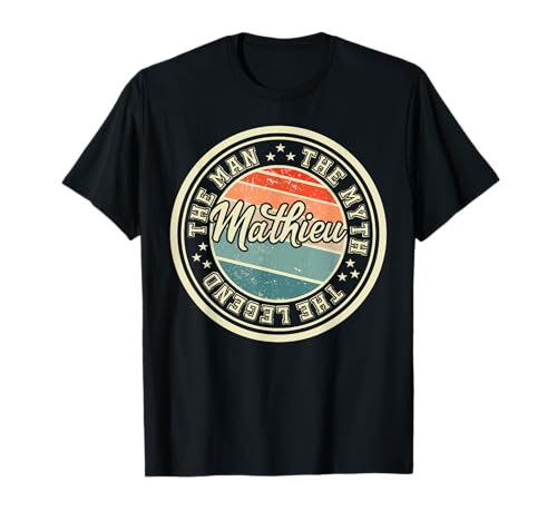 The Man The Myth The Legend Mathieu Lustiger Spruch Vorname T-Shirt The Man The Myth The Legend Mathieu Lustiger Spruch Vorname T-Shirt von Herren Jungen Männer Name Mathieu Geschenkidee