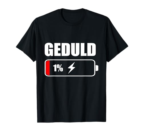 Geduld 1% Lustige Sprüche für Männer Sprüche Herren Lustig T-Shirt Geduld 1% Lustige Sprüche für Männer Sprüche Herren Lustig T-Shirt von Herren Lustige Sprüche für Männer Witzige Sprüche