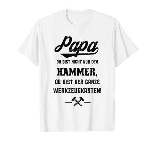 Herren Papa du bist nicht nur der Hammer Spruch Vatertag T-Shirt Herren Papa du bist nicht nur der Hammer Spruch Vatertag T-Shirt von Herren Papa du bist nicht nur der Hammer Vatertag
