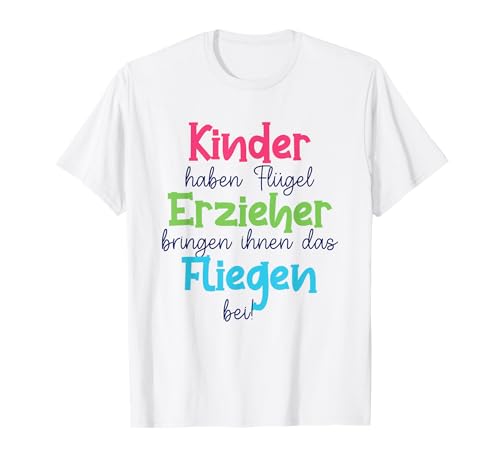 Kinder Haben Flügel Erzieher Kita Kindergarten Kinderkrippe T-Shirt Kinder Haben Flügel Erzieher Kita Kindergarten Kinderkrippe T-Shirt von Herzarbeit