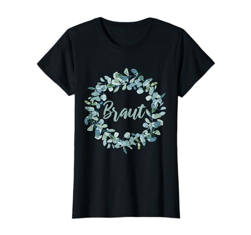 Braut Eukalyptus Hochzeit JGA Party Damen T-Shirt Braut Eukalyptus Hochzeit JGA Party Damen T-Shirt von Herzgedanke