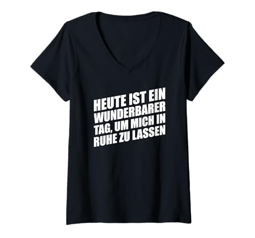Damen Heute Ist EIN Guter Tag Um Mich In Ruhe Zu Lassen T-Shirt mit V-Ausschnitt Damen Heute Ist EIN Guter Tag Um Mich In Ruhe Zu Lassen T-Shirt mit V-Ausschnitt von Heute Ist Ein Guter Tag Um Mich In Ruhe Zu Lassen