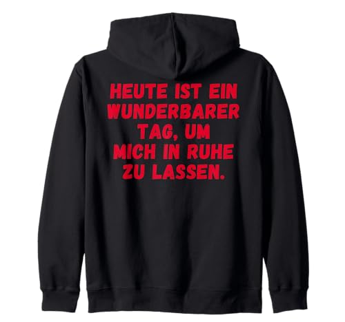 Lustige Männer Arbeits Herren Mit Witzigen Sprüchen Damen Kapuzenjacke von Heute Ist Ein Wunderbarer Tag Geschenke Für Männer