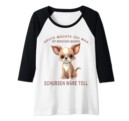 Damen Heute Möchte Ich Was Mit Menschen Machen Süß Hund Chihuahua Raglan Damen Heute Möchte Ich Was Mit Menschen Machen Süß Hund Chihuahua Raglan von Heute Möchte Ich Was Mit Menschen Machen Chihuahua