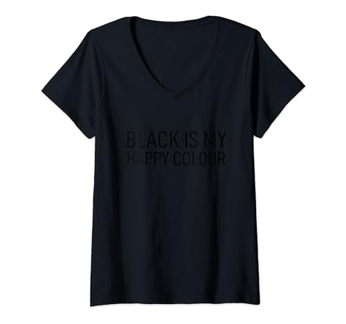 Damen Witzig Schwarz ist bunt genug Colour Black Is My Happy Color T-Shirt mit V-Ausschnitt Damen Witzig Schwarz ist bunt genug Colour Black Is My Happy Color T-Shirt mit V-Ausschnitt von Heute mal ein fröhliches schwarz