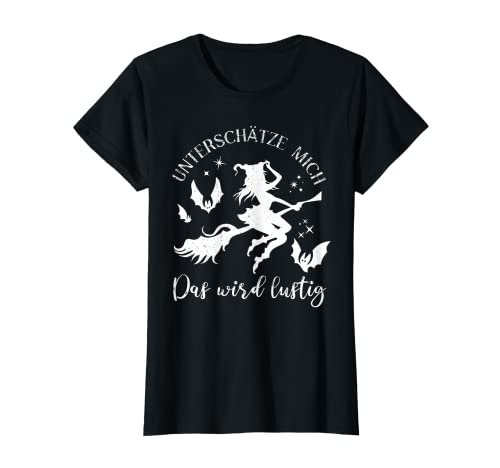 Damen Unterschätze Mich Das Wird Lustig - Halloween-Hexe T-Shirt Damen Unterschätze Mich Das Wird Lustig - Halloween-Hexe T-Shirt von Hexen von Salem