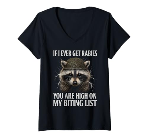 Damen If I Ever Get Rabies Funny Raccoon Biting Quote T-Shirt mit V-Ausschnitt Damen If I Ever Get Rabies Funny Raccoon Biting Quote T-Shirt mit V-Ausschnitt von High On My Biting List Tees