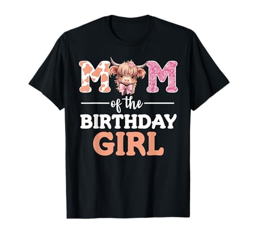 Mom Of The Birthday Girl Highland Cow Mommy Mama 1 T-Shirt Mom Of The Birthday Girl Highland Cow Mommy Mama 1 T-Shirt von Highland Cow Print Birthday Party Family Outfit