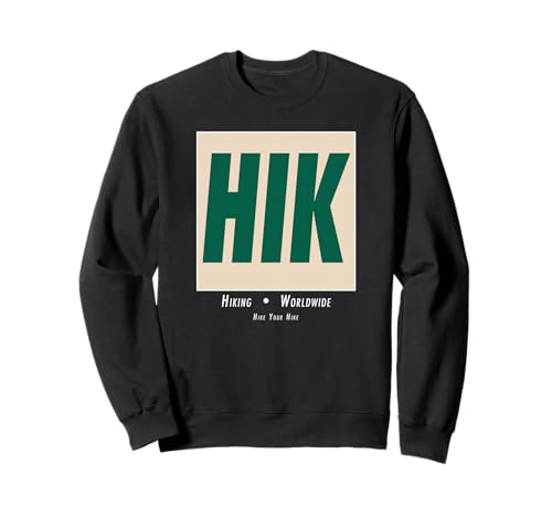 HIK Lustiger Wanderwitz für Outdoorsy Männer & Frauen Sweatshirt HIK Lustiger Wanderwitz für Outdoorsy Männer & Frauen Sweatshirt von Hike Your Hike Outfitters