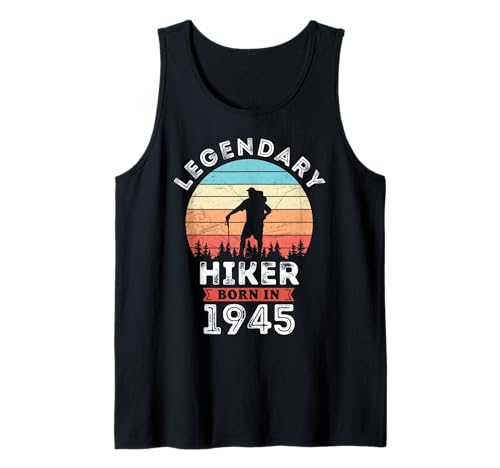 Legendary Hiker Born in 1945, 80th Birthday Men Tank Top Legendary Hiker Born in 1945, 80th Birthday Men Tank Top von Hiker 1945 Legends Gifts for Mens 80th Bday