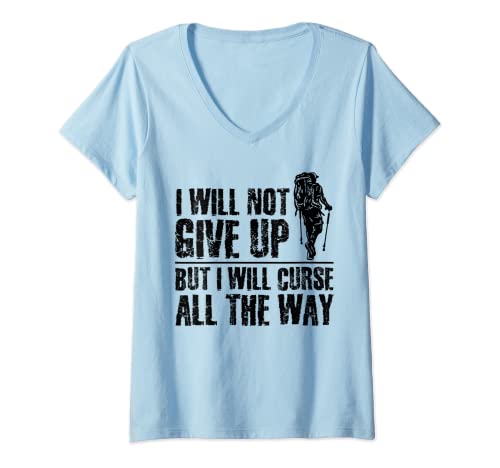 Damen Ich werde nicht aufgeben, aber ich werde den ganzen Weg verfluchen, wandern, wandern T-Shirt mit V-Ausschnitt Damen Ich werde nicht aufgeben, aber ich werde den ganzen Weg verfluchen, wandern, wandern T-Shirt mit V-Ausschnitt von Hiking Gift Idea Hiker Outdoor Trekking Nature
