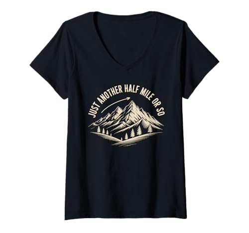 Damen Lustiges Wander-Zitat Just Another Half Mile Or So T-Shirt mit V-Ausschnitt Damen Lustiges Wander-Zitat Just Another Half Mile Or So T-Shirt mit V-Ausschnitt von Hiking Trekking Camping Backpacking Mountain Shirt