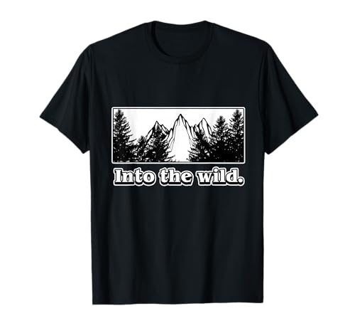 Into the Wild für Outdoor Männer & Frauen - Hiking T-Shirt Into the Wild für Outdoor Männer & Frauen - Hiking T-Shirt von Hiking & Outdoor Geschenk für Männer & Frauen