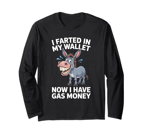 Lustiger Esel Spruch Humorvoll Gas Geldb RSE Witz Damen Herren Langarmshirt von Hilarious Animal Fart Comedy Cartoon Meme Dad Mom