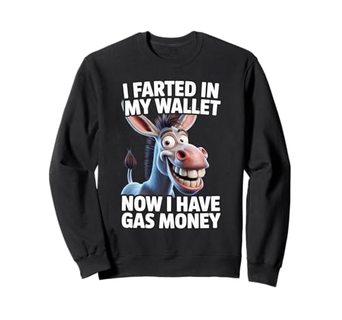 Lustiger Esel Spruch Humorvoll Gas Geldb RSE Witz Damen Herren Sweatshirt Lustiger Esel Spruch Humorvoll Gas Geldb RSE Witz Damen Herren Sweatshirt von Hilarious Animal Fart Comedy Cartoon Meme Dad Mom