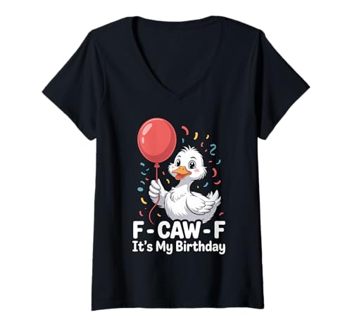 Damen Lustige Ente Geburtstag Humor F-Caw-F Cute Party Design T-Shirt mit V-Ausschnitt Damen Lustige Ente Geburtstag Humor F-Caw-F Cute Party Design T-Shirt mit V-Ausschnitt von Hilarious Birthday Party Duck Humor Sarcasm Gift