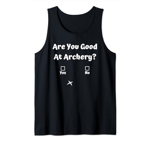 Lustiger Spruch "Good At Archery Sports Men Women Gag Hobby Fun Tank Top von Hilarious Crossbows Enthusiast Archer Learning Pun