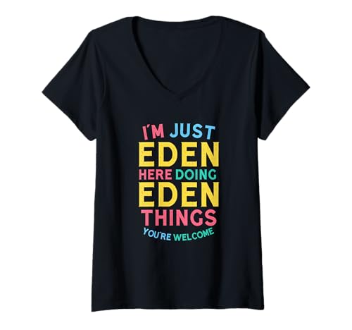 Damen Eden Macht Hier Eden-Dinge Lustiger Eden-Name T-Shirt mit V-Ausschnitt Damen Eden Macht Hier Eden-Dinge Lustiger Eden-Name T-Shirt mit V-Ausschnitt von Hilarious Eden Girl Name Stuff Corner