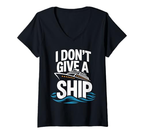 Damen I Don't Give A Ship Funny Cruise Vacation Nautical Pun T-Shirt mit V-Ausschnitt Damen I Don't Give A Ship Funny Cruise Vacation Nautical Pun T-Shirt mit V-Ausschnitt von Hilarious Family Cruising Trip Travel Gear